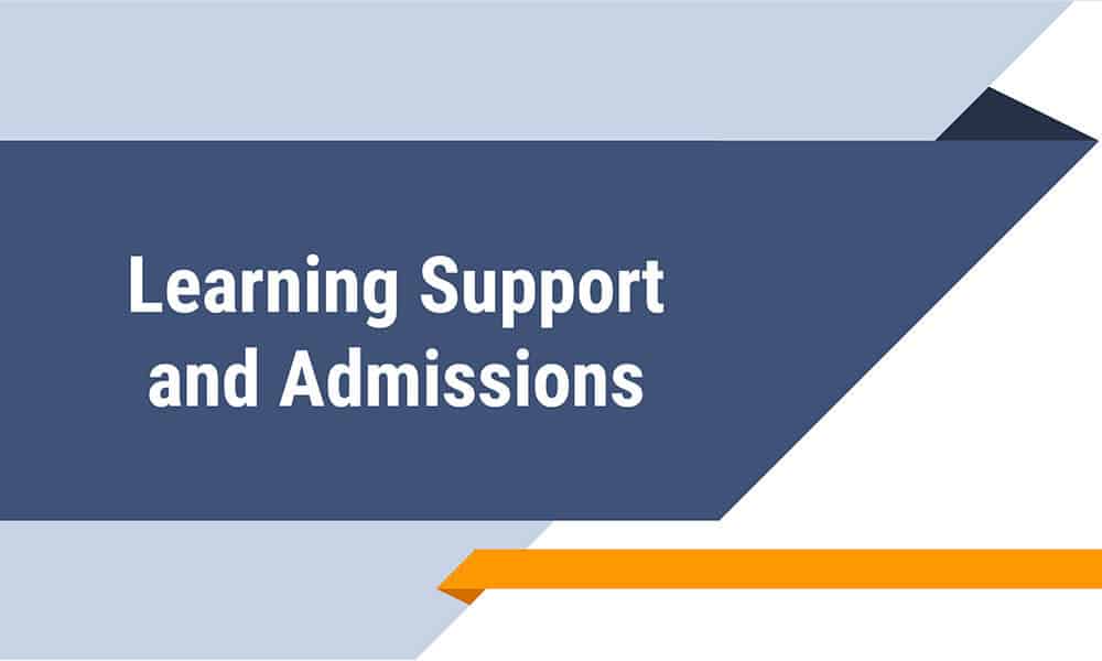 Learning Support and Admissions